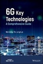 Cover: 6G Key Technologies - A Comprehensive Guide - Wiley