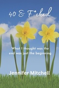 Cover: 40 & F@cked - Lulu.com