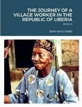 Cover: The Journey of a Village Worker in the Republic of Liberia - Lulu.com