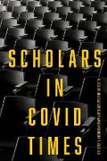 Cover: Scholars in COVID Times - Cornell University Press
