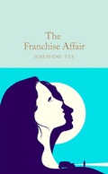Cover: The Franchise Affair - Macmillan Collector's Library