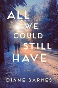 Cover: All We Could Still Have - Lake Union Publishing