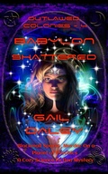 Cover: Babylon Shattered - Gail Daleys Fine Art