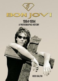 Enlarge image Cover: BON JOVI by ROSS HALFIN - Rufus Stone Limited Editions Ltd