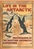 Cover: LIFE IN THE ANTARCTIC - Reardon Publishing