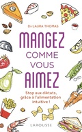 Cover: Mangez comme vous aimez ! - Larousse