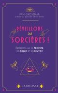 Cover: R&eacute;veillons les sorci&egrave;res ! - Larousse