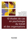 Cover: 10 &eacute;tudes de cas en psychologie du travail et des organisations - Dunod
