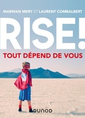 Cover: Rise ! Tout d&eacute;pend de vous - Dunod