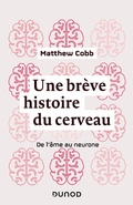 Cover: Une br&egrave;ve histoire du cerveau - Dunod