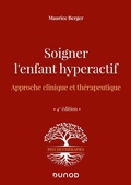 Cover: Soigner l'enfant hyperactif - 4e ed. - Dunod