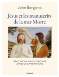 Cover: J&eacute;sus et les manuscrits de la mer morte - Bayard