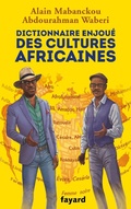 Cover: Dictionnaire enjou&eacute; des cultures africaines - Fayard