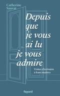 Cover: Depuis que je vous ai lu, je vous admire - Fayard