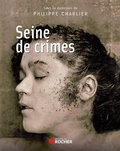 Cover: Seine de Crimes - Editions Du Rocher