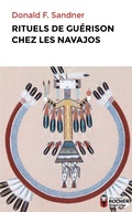Cover: Rituels de gu&eacute;rison chez les Navajos - Editions Du Rocher