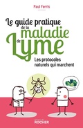 Cover: Le guide pratique de la maladie de Lyme - Editions Du Rocher