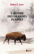 Cover: L'Agonie des Grandes Plaines - Editions Du Rocher
