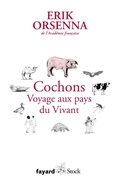 Cover: Cochons. Voyage aux pays du Vivant - Fayard