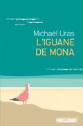 Cover: L'Iguane de Mona - Pr&eacute;ludes
