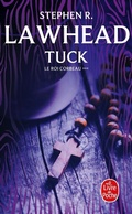 Cover: Tuck (Le Roi Corbeau, Tome 3) - Le Livre de Poche