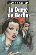 Cover: La dame de Berlin, Les aventures de Boro, reporter photographe - Fayard