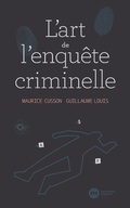 Cover: L'Art de l'enqu&ecirc;te criminelle - Nouveau Monde Editions