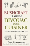 Cover: Bushcraft : Le guide du bivouac pour cuisiner en pleine nature - Talent Editions