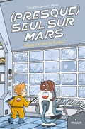 Cover: (Presque) seul sur Mars, Tome 01 - Milan