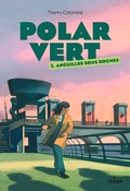 Cover: Polar vert, Tome 02 - Milan
