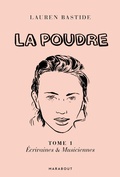 Cover: La Poudre -Tome 1 - Ecrivaines & Musiciennes - Marabout