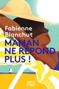 Cover: Maman ne r&eacute;pond plus - Hachette Fictions