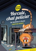Cover: Hercule, chat policier - Un fant&ocirc;me &agrave; l'&eacute;cole - Rageot Editeur