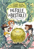 Cover: L'&eacute;trange village de l'Arbre-Poulpe - Pas folle, la bestiole ! - Rageot Editeur