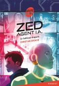 Cover: Zed, agent I.A. - Le tableau disparu - Rageot Editeur