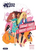 Cover: Kinra Girls -Destination Myst&egrave;re - L'&eacute;nigme de l'Orient Express - Tome 2 - Play Bac