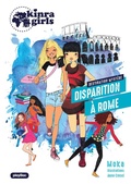 Cover: Kinra Girls - Destination Myst&egrave;re - Disparition &agrave; Rome - Tome 1 - Play Bac