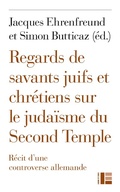 Cover: Regards de savants juifs et chr&eacute;tiens sur le juda&iuml;sme du Second Temple - Labor Et Fides