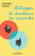 Cover: Attraper le bonheur en marche - Fayard/Mazarine