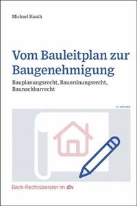 Abbildung von: Vom Bauleitplan zur Baugenehmigung - C.H.BECK