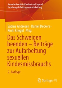 Abbildung von: Das Schweigen beenden - Beiträge zur Aufarbeitung sexuellen Kindesmissbrauchs - Springer VS