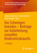Cover: Das Schweigen beenden - Beitr&auml;ge zur Aufarbeitung sexuellen Kindesmissbrauchs - Springer VS