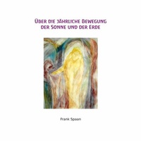 Abbildung von: Über die jährliche Bewegung der Sonne und der Erde. - Books on Demand