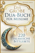 Cover: Das gro&szlig;e Dua-Buch f&uuml;r Muslime - neobooks