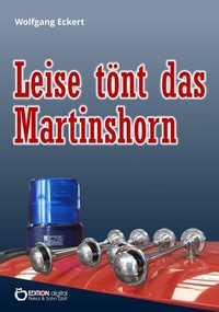 Abbildung von: Leise tönt das Martinshorn - EDITION digital