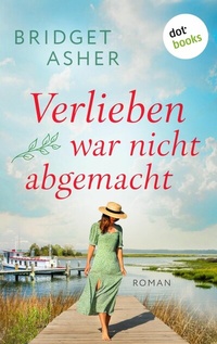 Abbildung von: Verlieben war nicht abgemacht - dotbooks