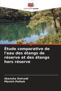 Cover: Etude comparative de l'eau des etangs de reserve et des etangs hors reserve - Editions Notre Savoir