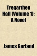 Cover: Tregarthen Hall (Volume 1); A Novel - General Books