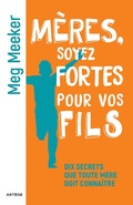 Cover: M&egrave;res, soyez fortes pour vos fils - Art&egrave;ge Editions