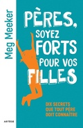 Cover: P&egrave;res, soyez forts pour vos filles - Art&egrave;ge Editions